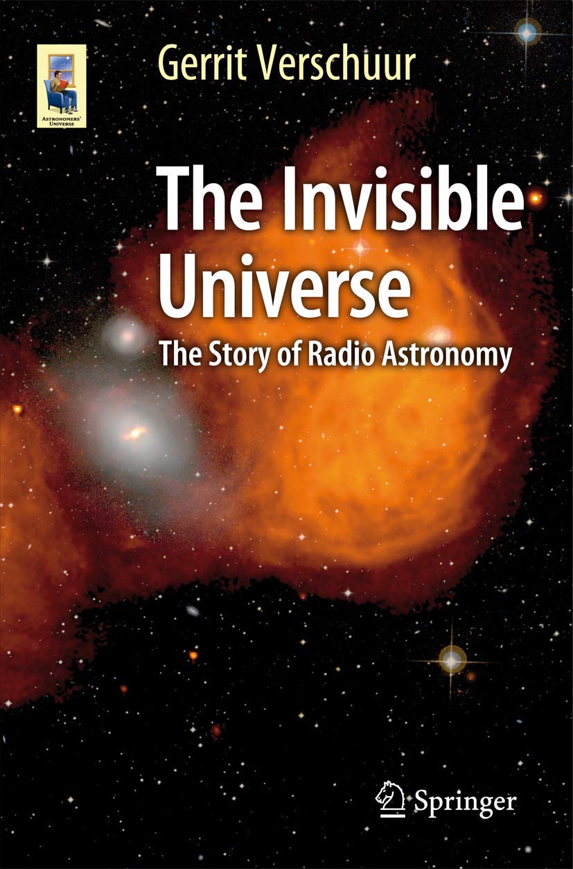 The Invisible Universe: The Story of Radio Astr... - Gerrit Verschuur - Good ...