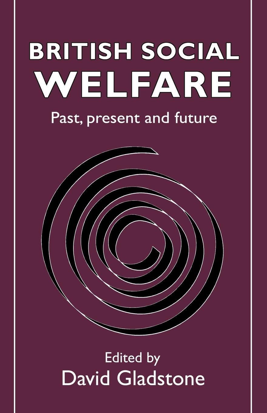 British Social Welfare: Past, Present and Future