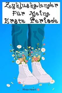 Independently published Zykluskalender für Meine Erste Periode: Pubertät Tagebuch für Teenager Mädchen mit positiven Affirmationen zur Überwachung des Wohlbefindens während der Menstruation