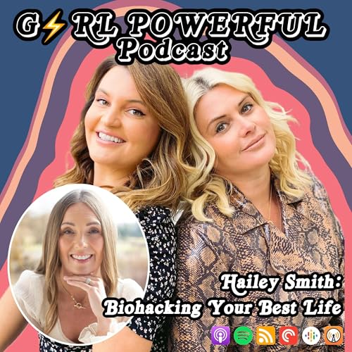 Hailey Smith: Biohacking Your Best Life