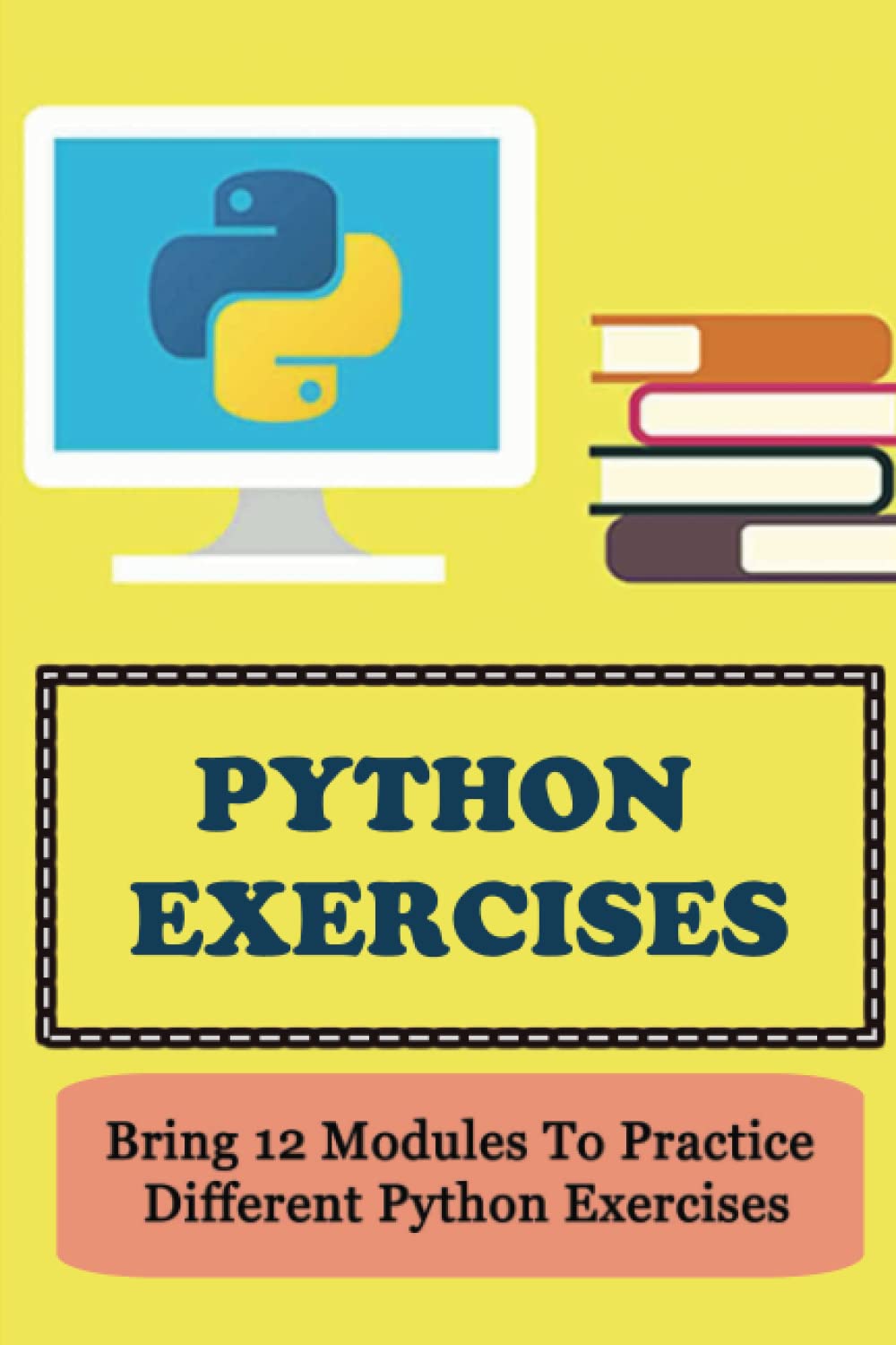 Python Exercises: Bring 12 Modules To Practice Different Python ...