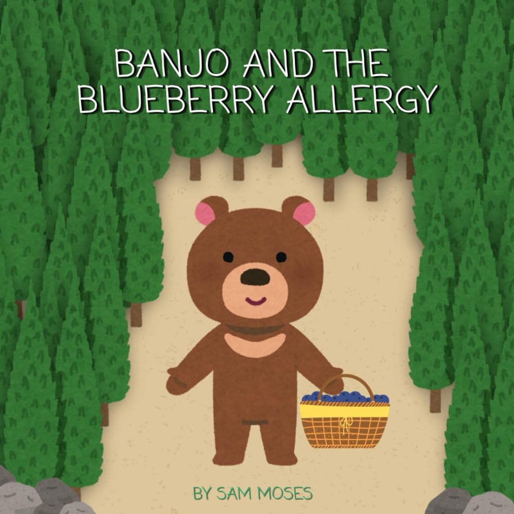 Banjo and the Blueberry Allergy: An introductory guide to explain food allergies to littles.