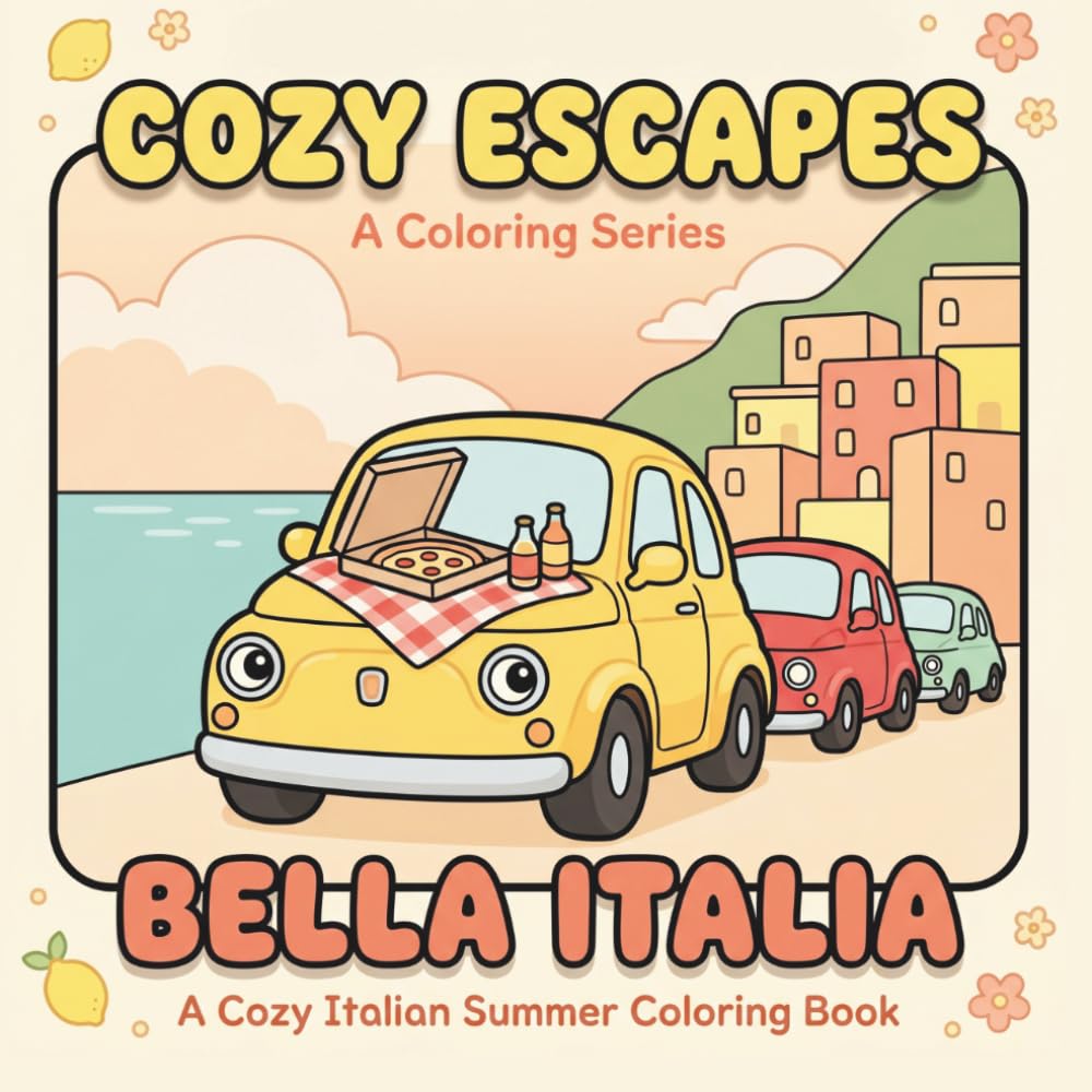 Cozy Escapes: Bella Italia: A Cozy Italian Summer Coloring Book