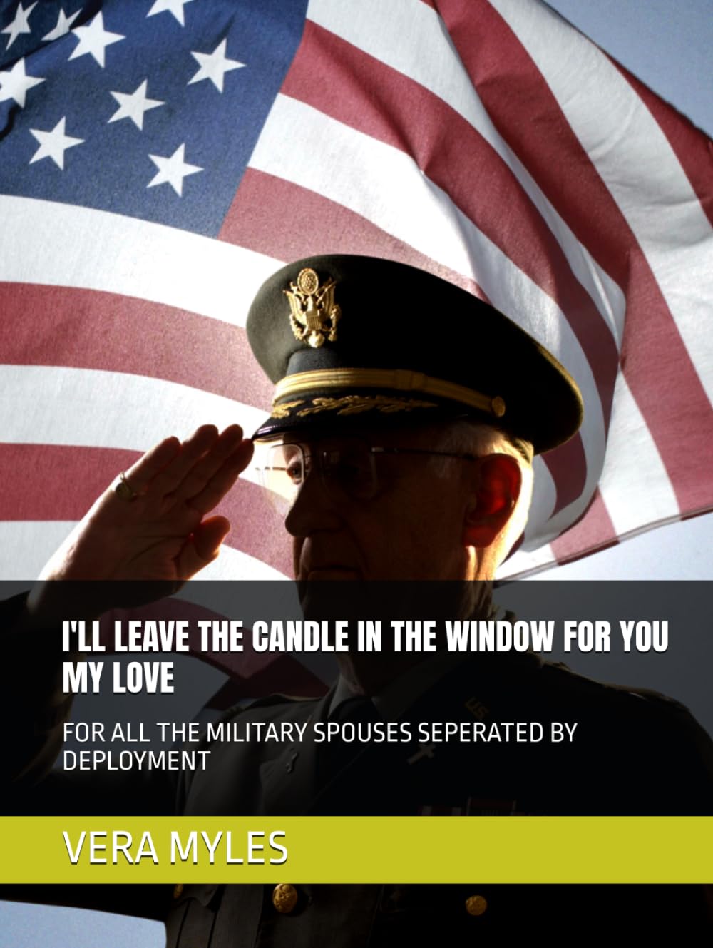 I'LL LEAVE THE CANDLE IN THE WINDOW FOR YOU MY LOVE: FOR ALL THE MILITARY SPOUSES SEPERATED BY DEPLOYMENT