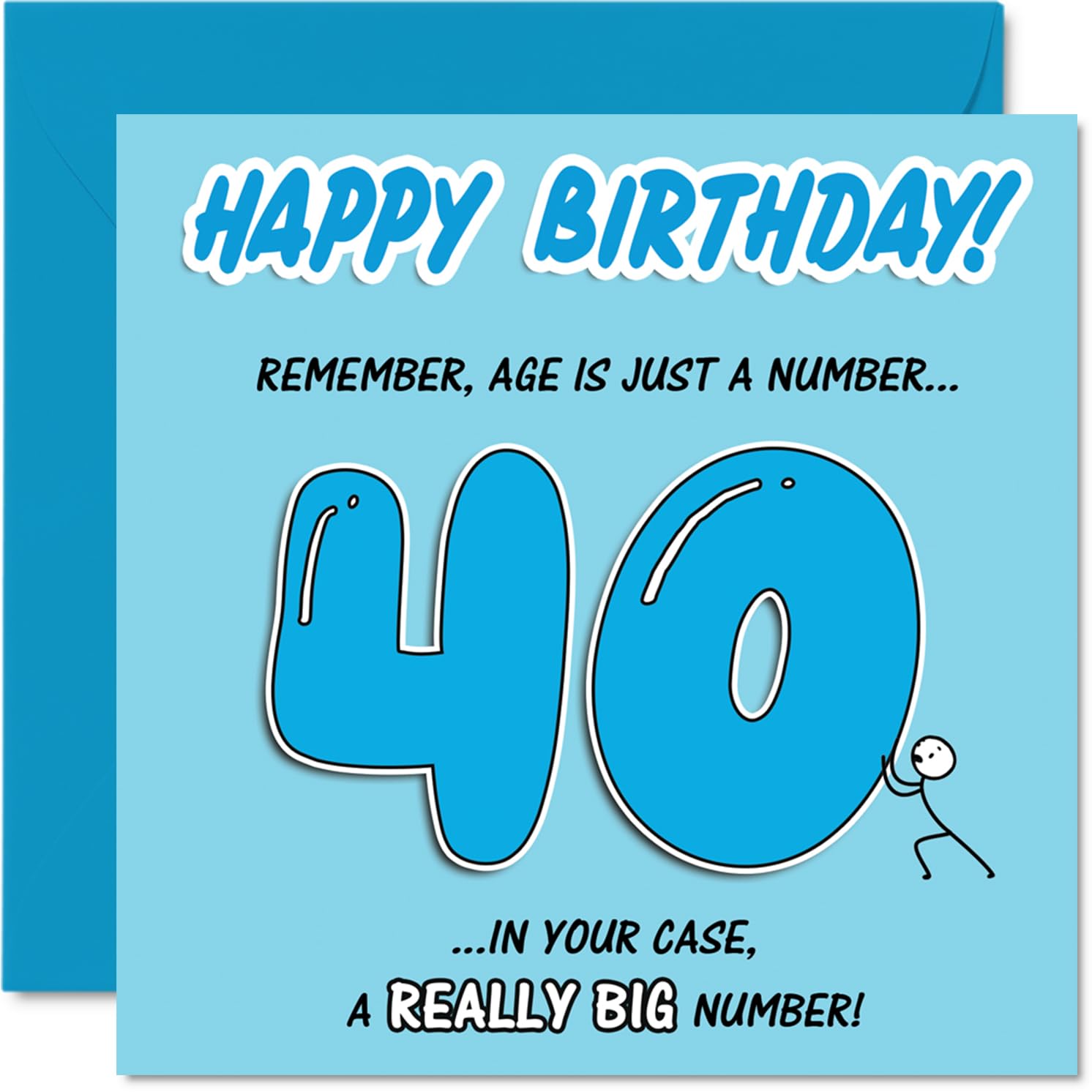 Funny 40th Birthday Card - Big Birthday Banter - Bold Blue Design with Giant '40' and Playful Age Joke - Sure to Get a Laugh at the Party - 145mm Square, Envelope Included