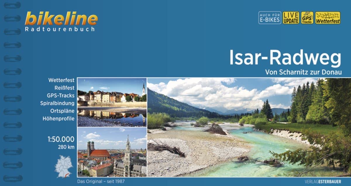 Isar - Radweg von Scharnitz zur Donau: Von Scharnitz zur Donau, 280 km, 1:50.000, wetterfest/reißfest, GPS-Tracks Download, LiveUpdate (Radtourenbücher)