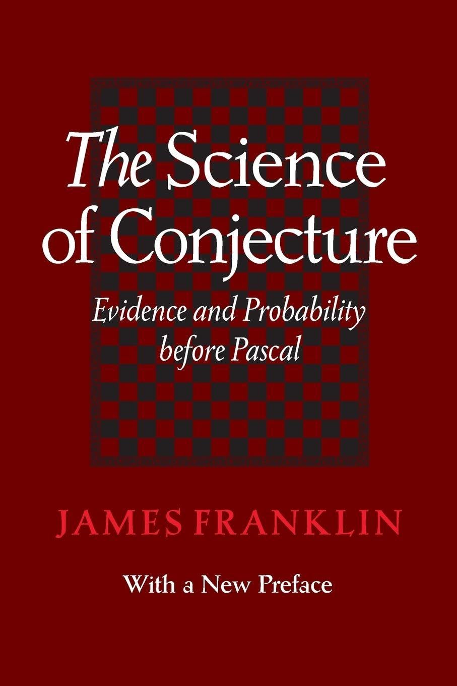 The Science of Conjecture by James Franklin - 9781421418803