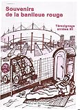 souvenirs de la banlieue rouge: Témoignage. Fin des années 90
