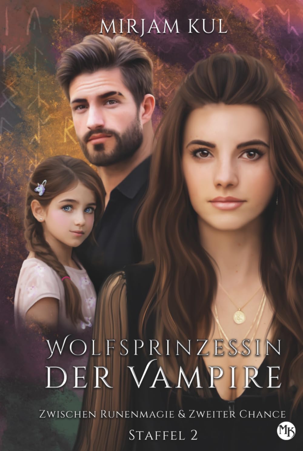 Zwischen Runenmagie und zweiter Chance (Wolfsprinzessin der Vampire - Staffel 2, Band)