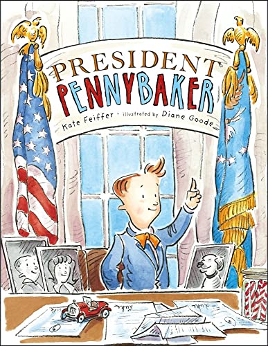 President Pennybaker (Paula Wiseman Books)