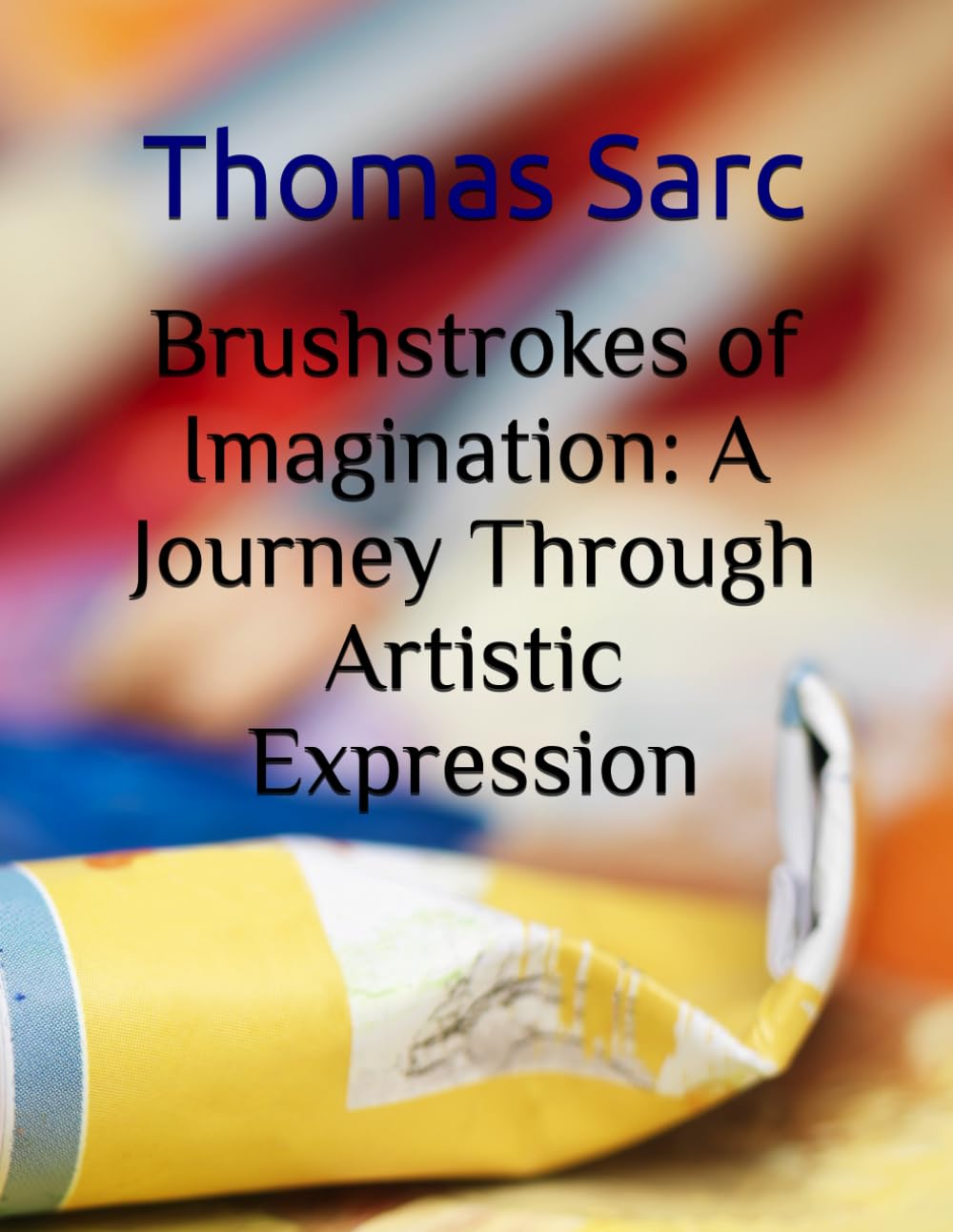 Brushstrokes of Imagination: A Journey Through Artistic Expression