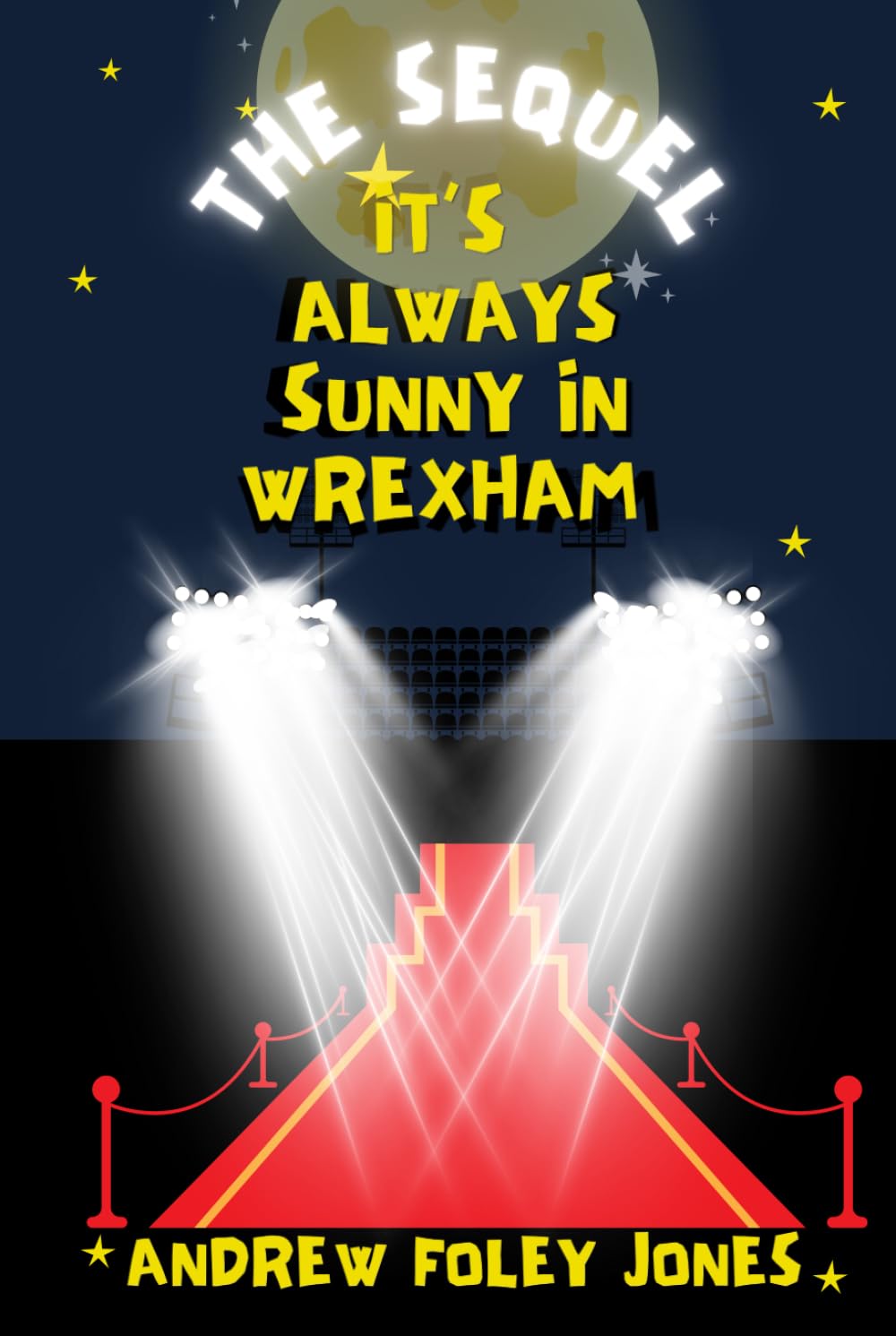 It's Always Sunny In Wrexham - The Sequel