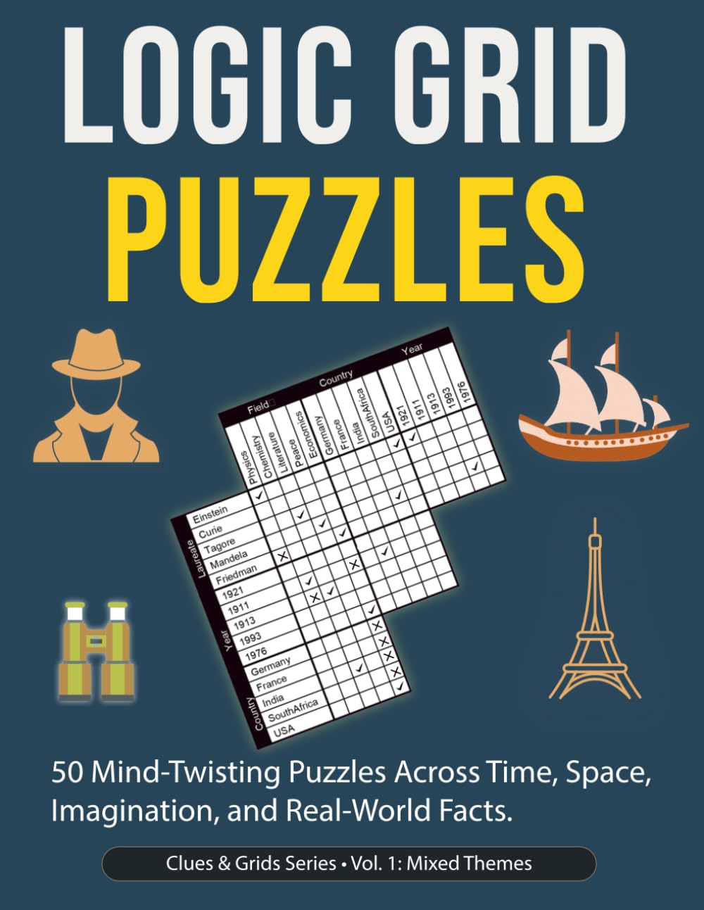 logic Grid Puzzles: 50 Challenging Deduction Games Inspired by Real-World Facts and Fictional Adventures (Clues & Grids)