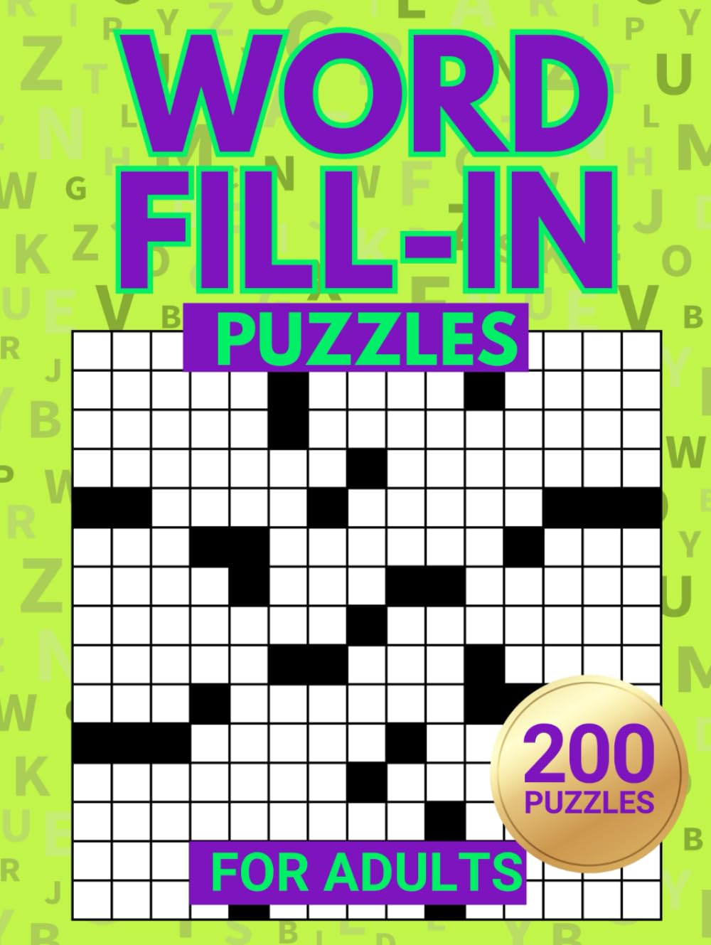 Word Fill-In Puzzles: Challenge Your Brain With This Fill In Crossword Puzzle Book For Adults (Puzzle Books by Alex Smart)