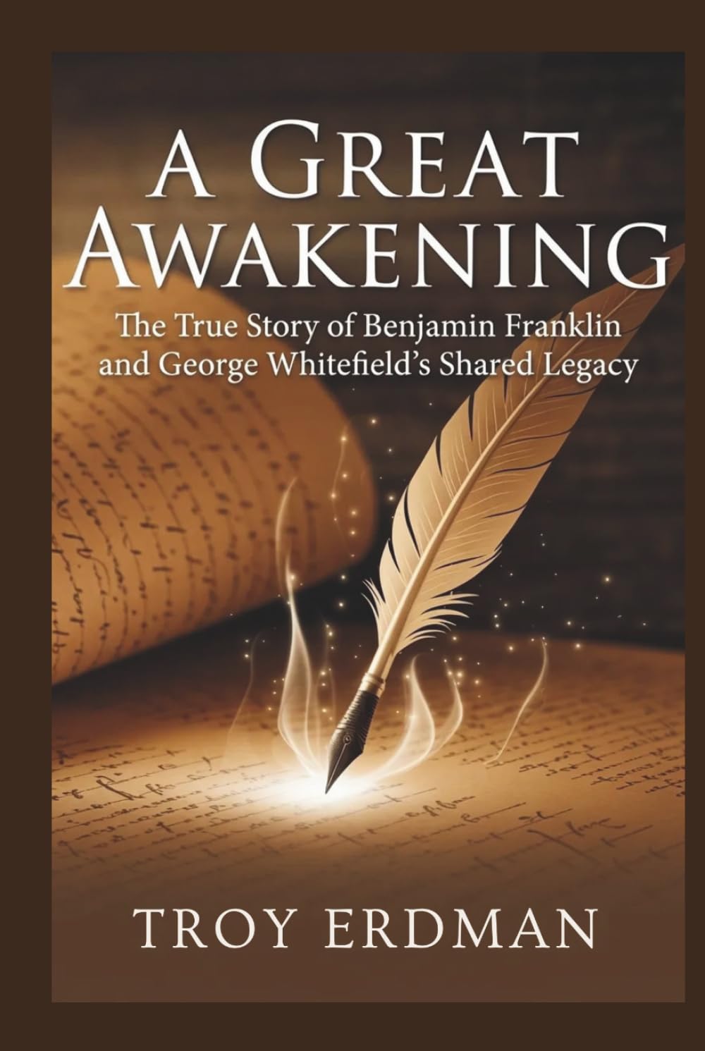 A Great Awakening: The True Story of Benjamin Franklin and George Whitefield’s Shared Legacy