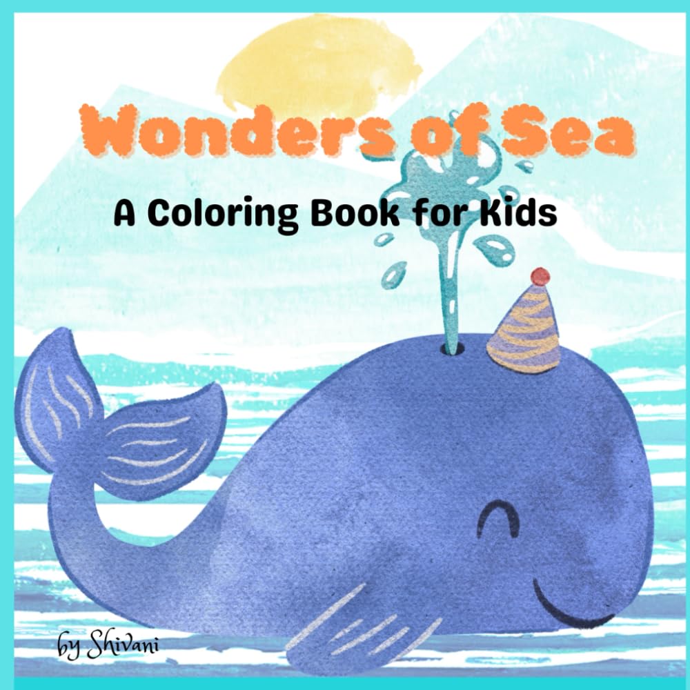 Wonders of Sea: A Coloring Book for Kids