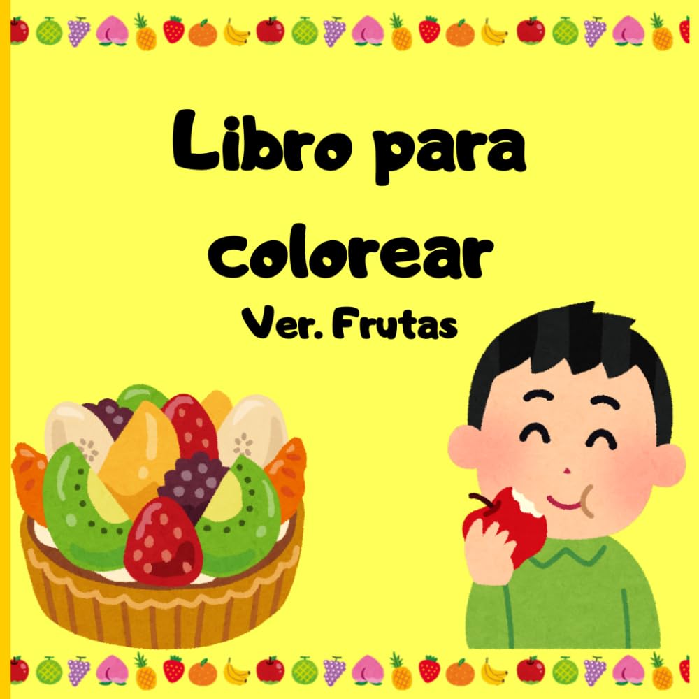 Colorea y Aprende con las Frutas: Un libro bilingüe para pequeños artistas