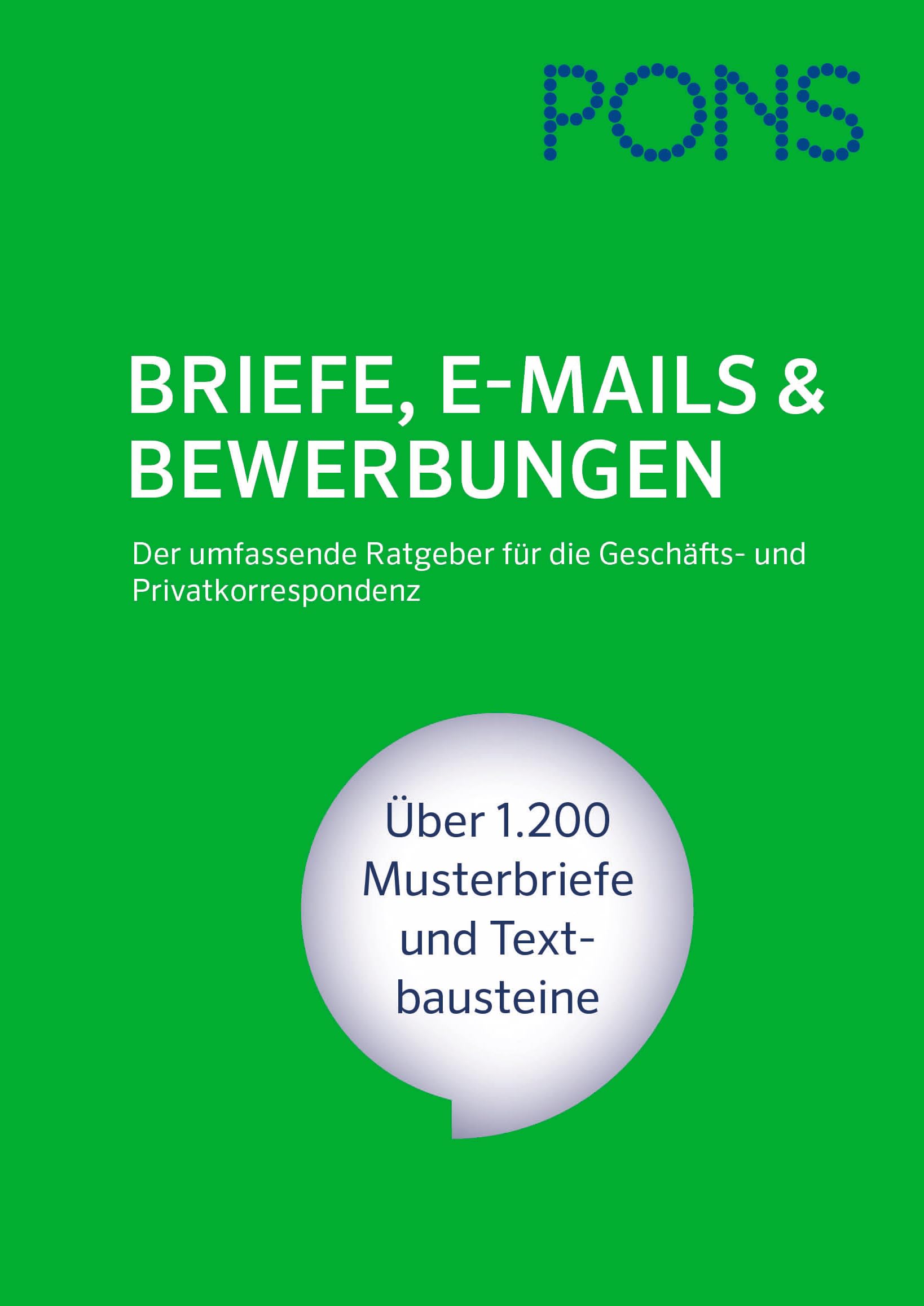 PONS Briefe, E-Mails & Bewerbungen: Der umfassende Ratgeber für die Geschäfts- und Privatkorrespondenz