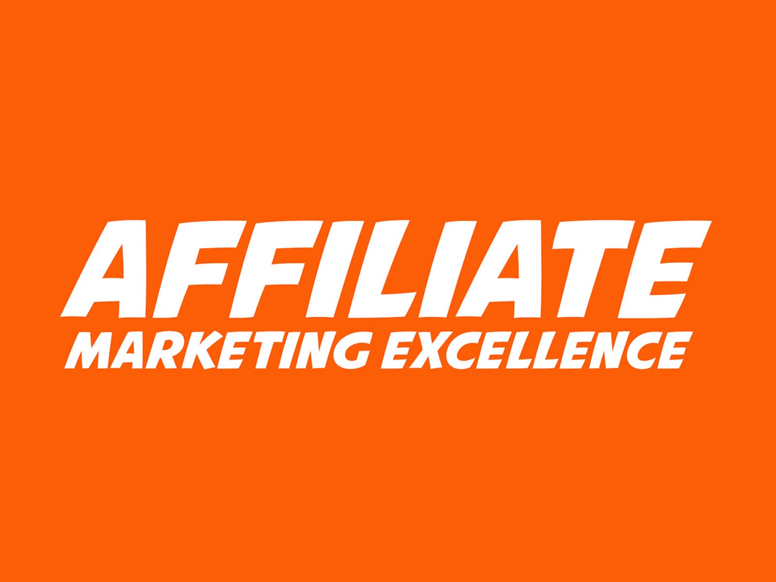 Affiliate Marketing Excellence
