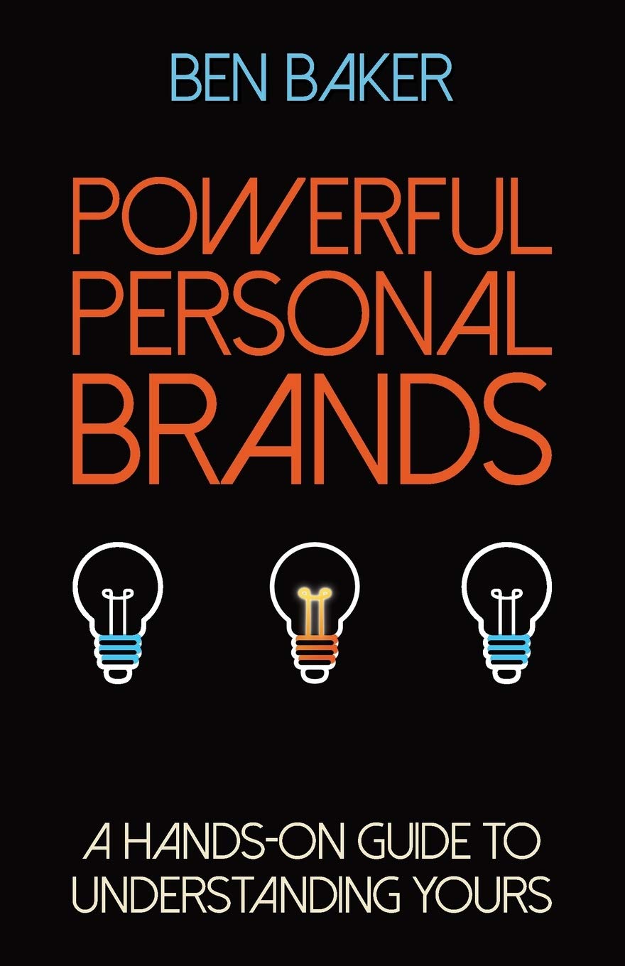Your Brand Marketing Powerful Personal Brands: A Hands-on Guide to Understanding