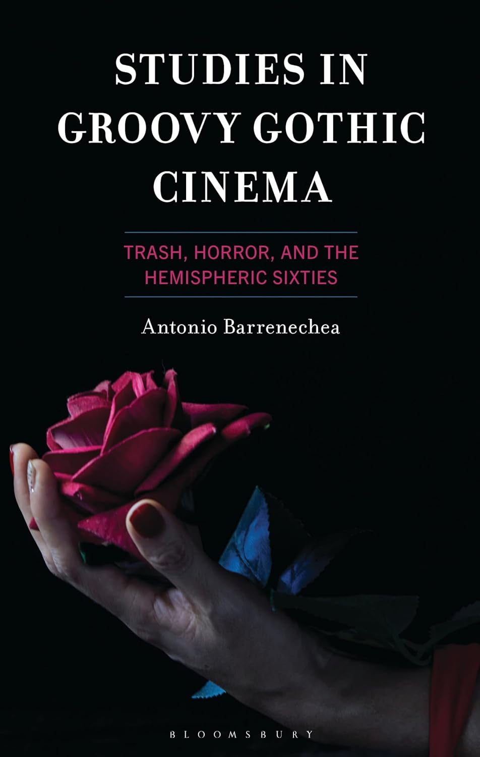 Studies in Groovy Gothic Cinema: Trash, Horror, and the Hemispheric Sixties
