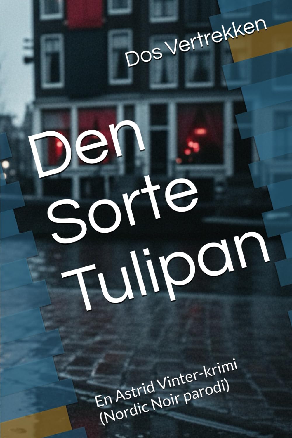 Den Sorte Tulipan: En Astrid Vinter-krimi (Nordic Noir parodi)