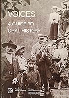 Voices: A guide to oral history 077188396X Book Cover
