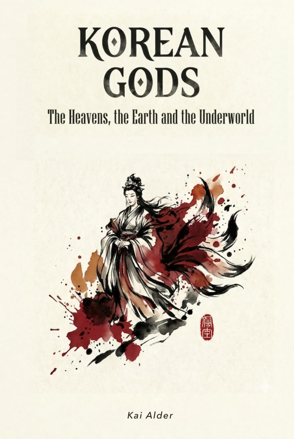Korean Legends: Kings, Warriors, and Ghosts (Korean Mythology)