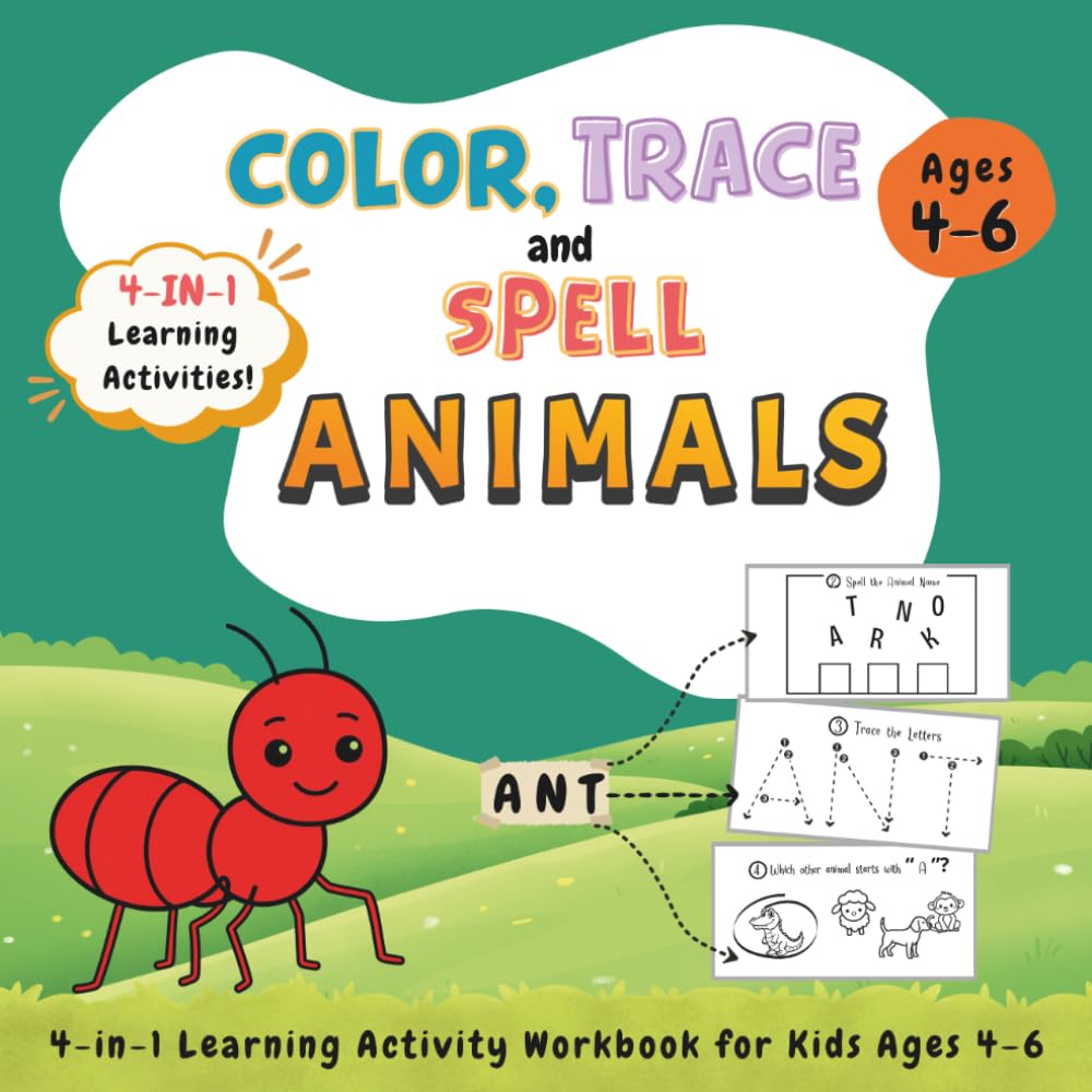 Color, Trace and Spell Animals: 4-in-1 Coloring, Letter Tracing, Spelling and Phonics Activity Workbook for Kids Ages 4-6 | Preschool and Kindergarten Learning Book for Boys and Girls
