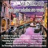  Venedig ist gar nicht so weit