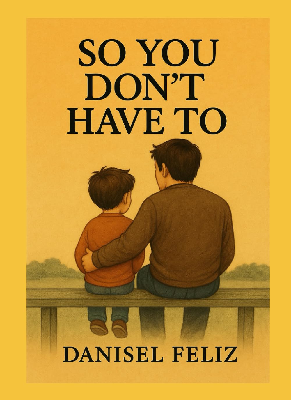 So You Don’t Have To