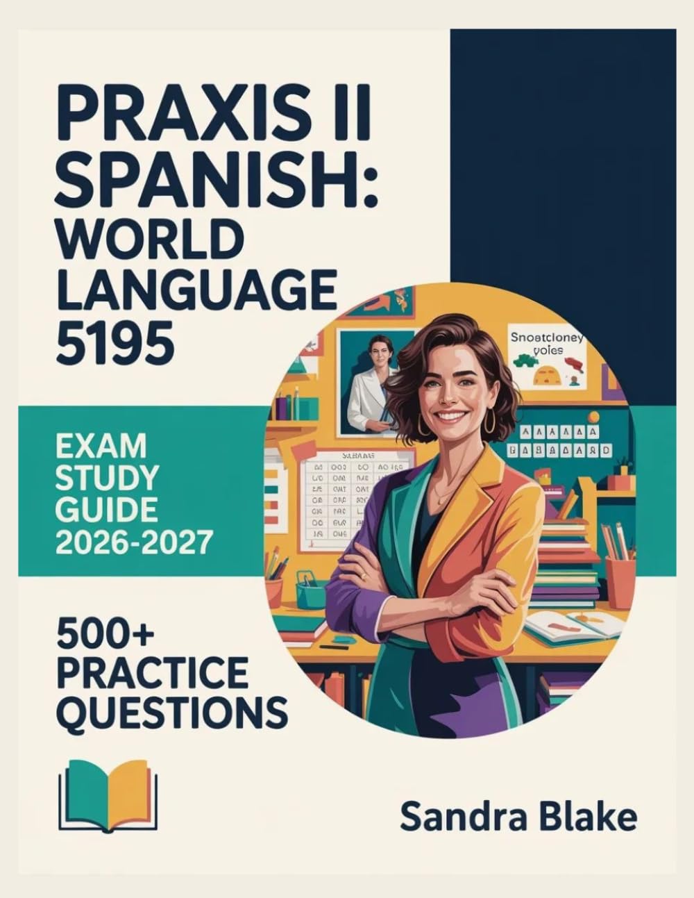 Praxis II Spanish: World Language 5195 Exam Study Guide 2026-2027