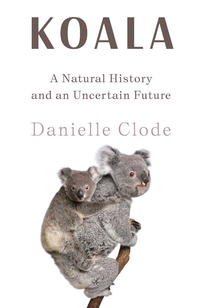 その他 THE KOALA: A Natural History THE KOALA: A Natural History
