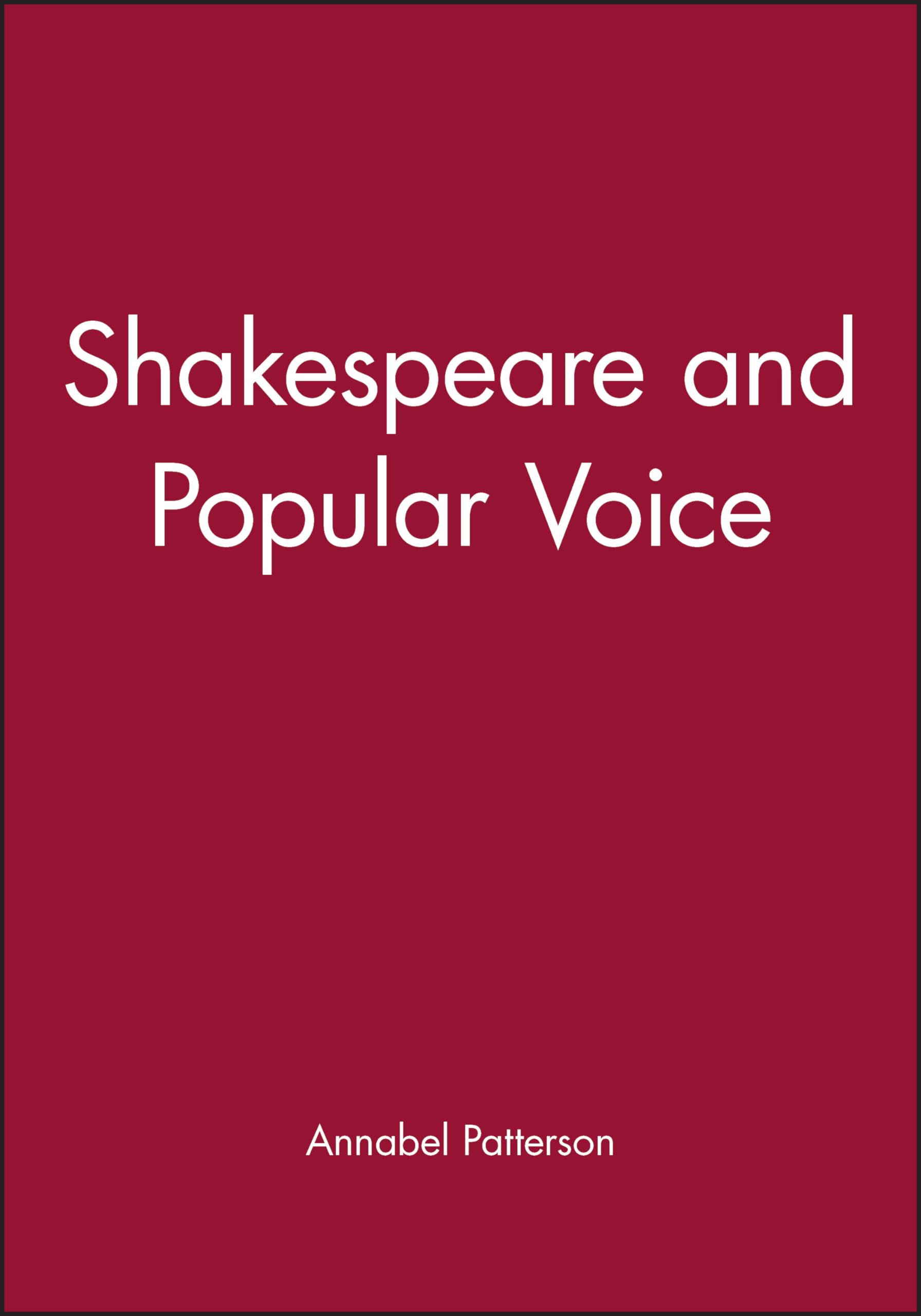 Shakespeare and Popular Voice by Annabel Patterson PAPERBACK 9780631168737