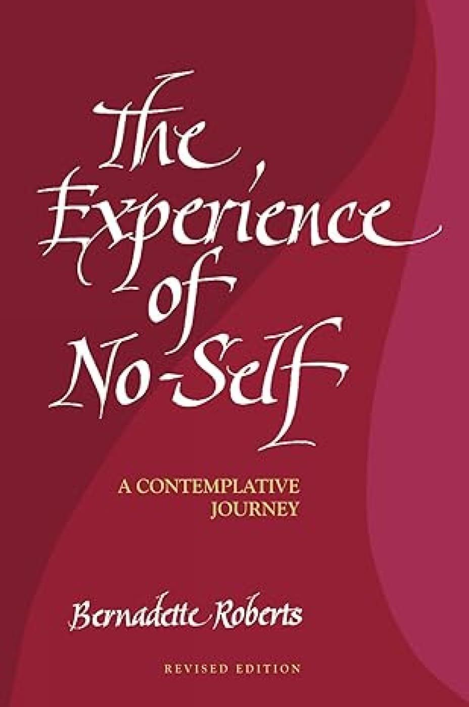 The Experience of No-Self:: A Contemplative Journey