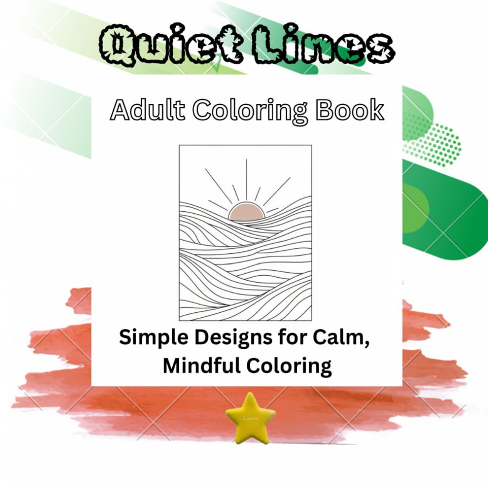 Quiet Lines: Simple Designs for Calm, Mindful Coloring