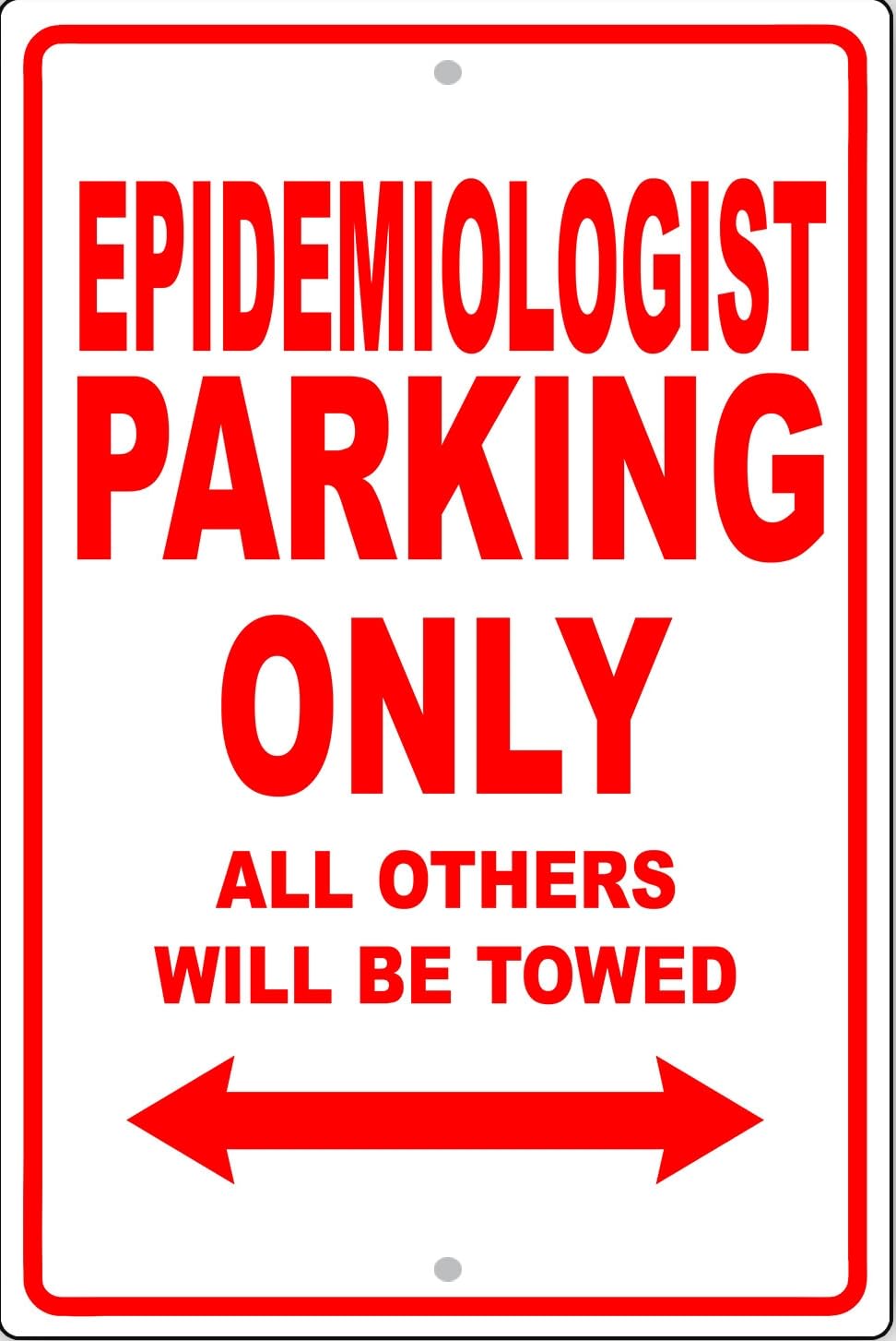 Epidemiologist Parking Only Gift Decor Novelty Garage Metal Sign