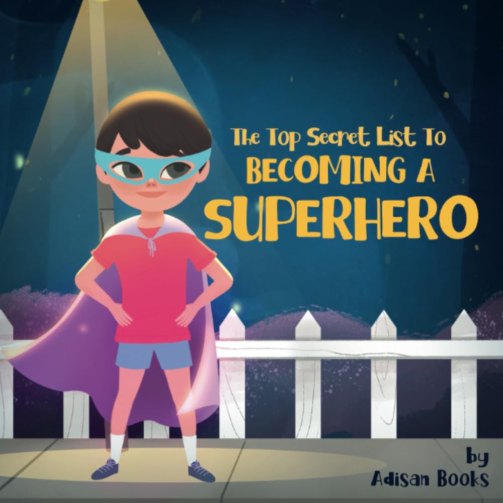 The Top Secret List to Becoming a Superhero