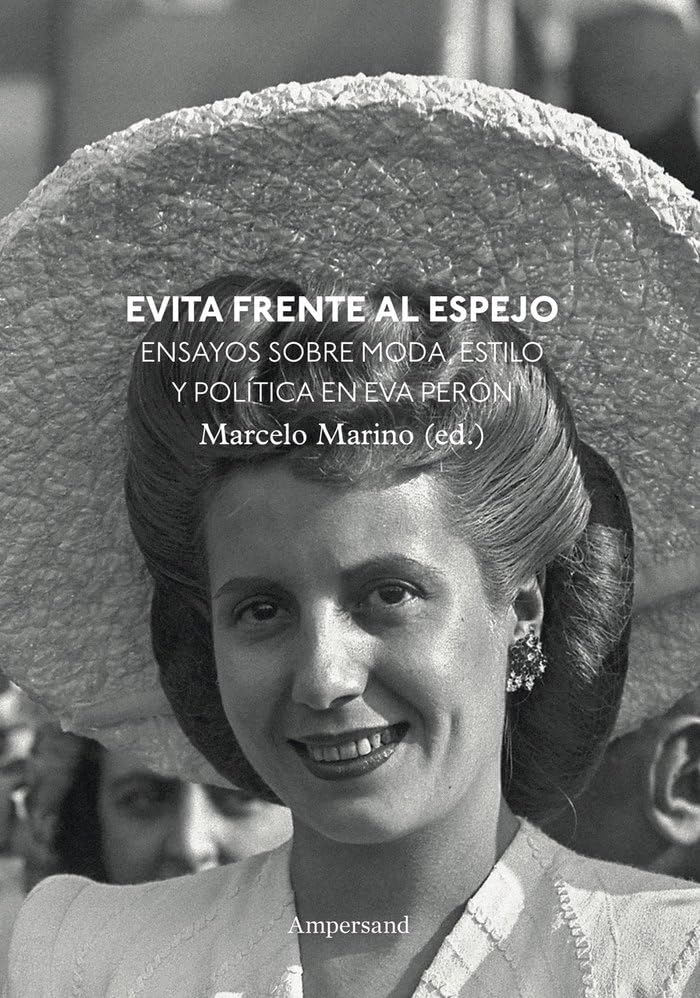 Eva Perón et le destin d'une icône : livre d'essais sur la passion, le style et l'engagement
