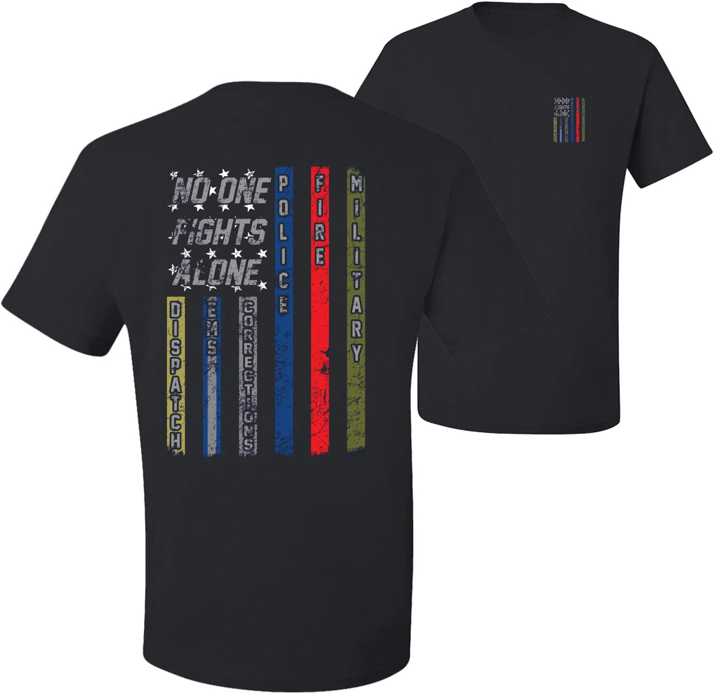No One Fights Alone First Responder T Shirt Dispatcher EMS Corrections Police Fire Military Unity T-Shirt American Flag Tee