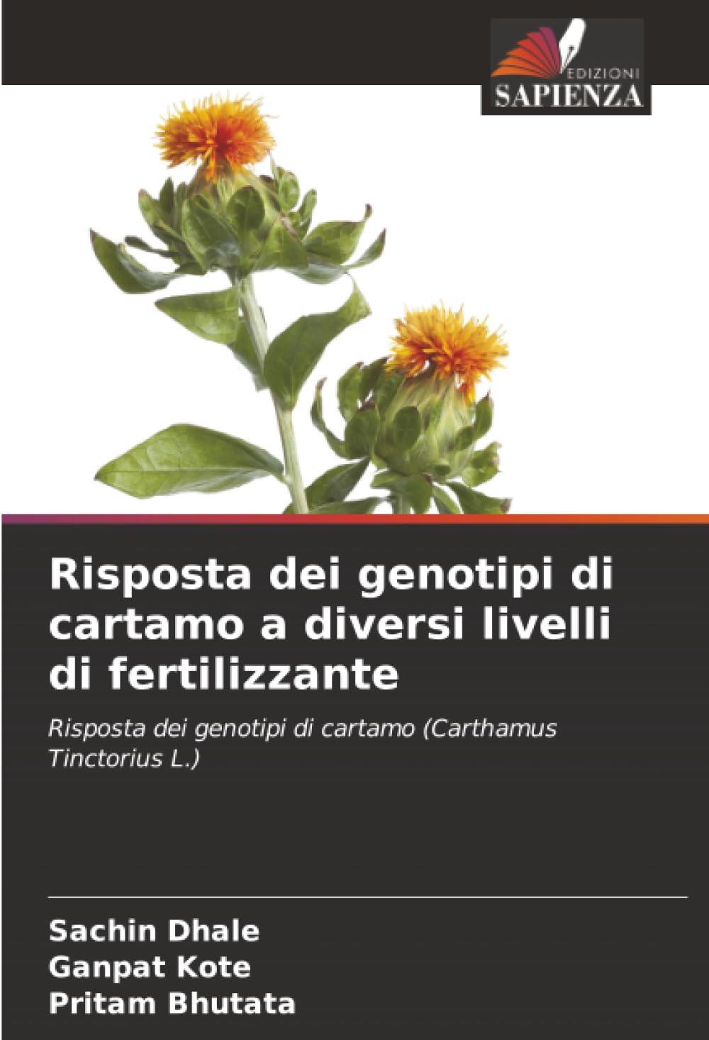Risposta dei genotipi di cartamo a diversi livelli di fertilizzante: Risposta dei genotipi di cartamo (Carthamus Tinctorius L.)