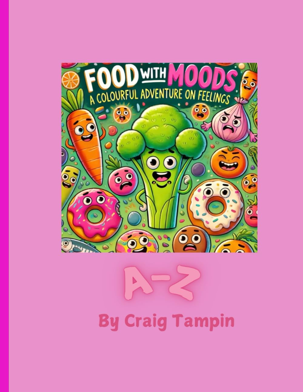 Food With Mood: A Colourful Adventure on Feelings: Adorable Illustrations for Young Children
