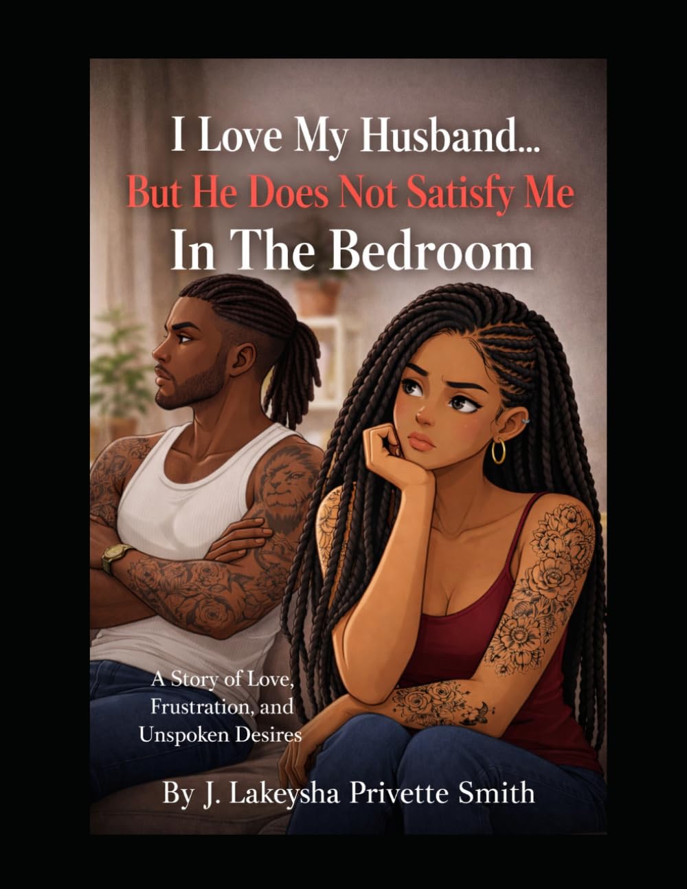 I Love My Husband but He Does Not Satisfy Me in the Bedroom