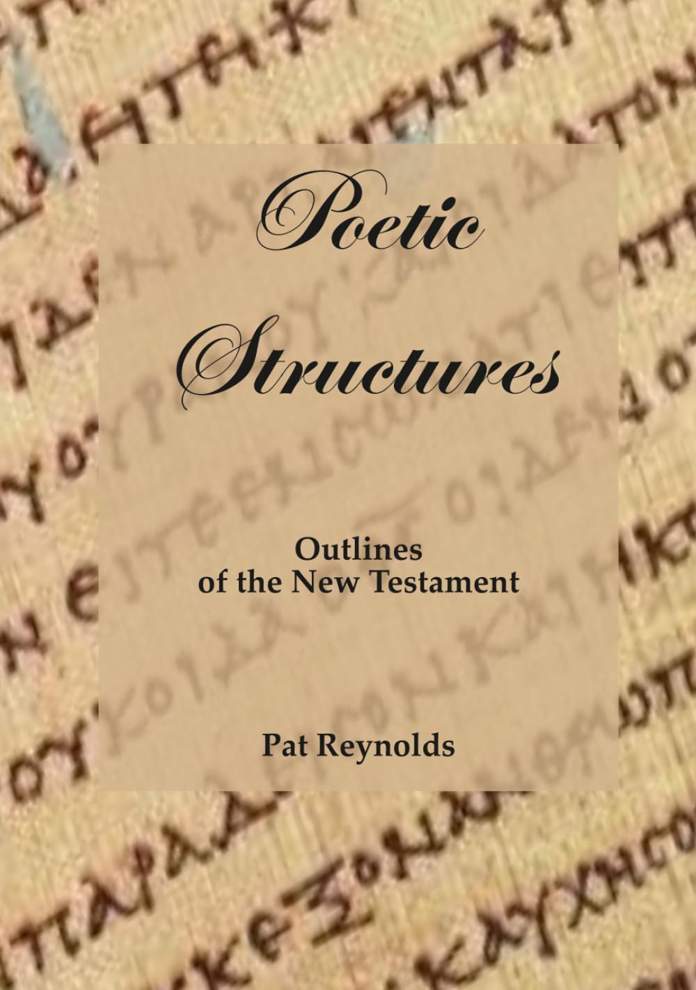 Poetic Structures: Outlines of the New Testament
