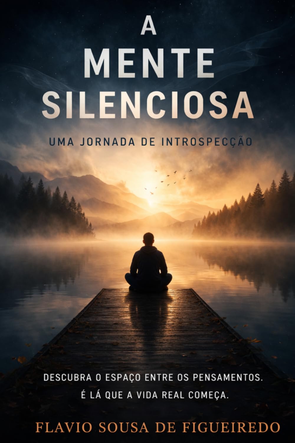 A MENTE SILENCIOSA: UMA JORNADA DE INTROSPECÇÃO