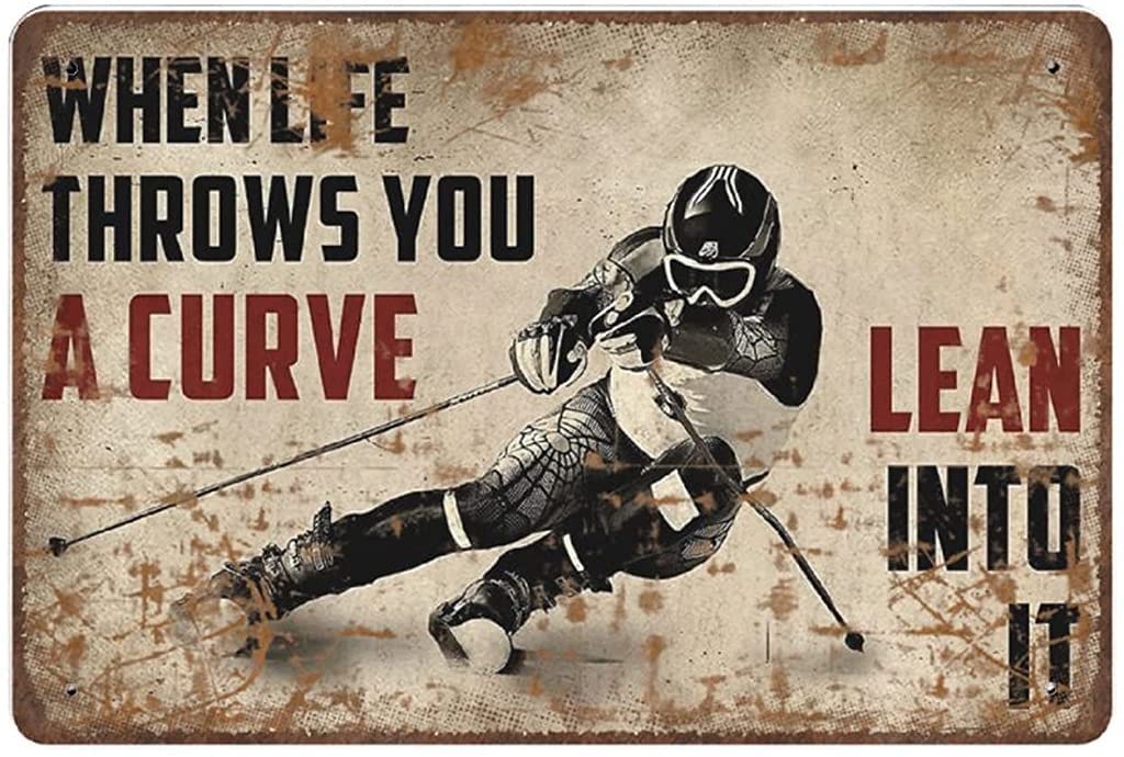 Ski Skier Skiing Tin Sign£¬When Life Throws You A Curve Lean Into It,Wall Decor£¬Novelty Signs Wall Decor Poster Metal Sign 8X12 Inches