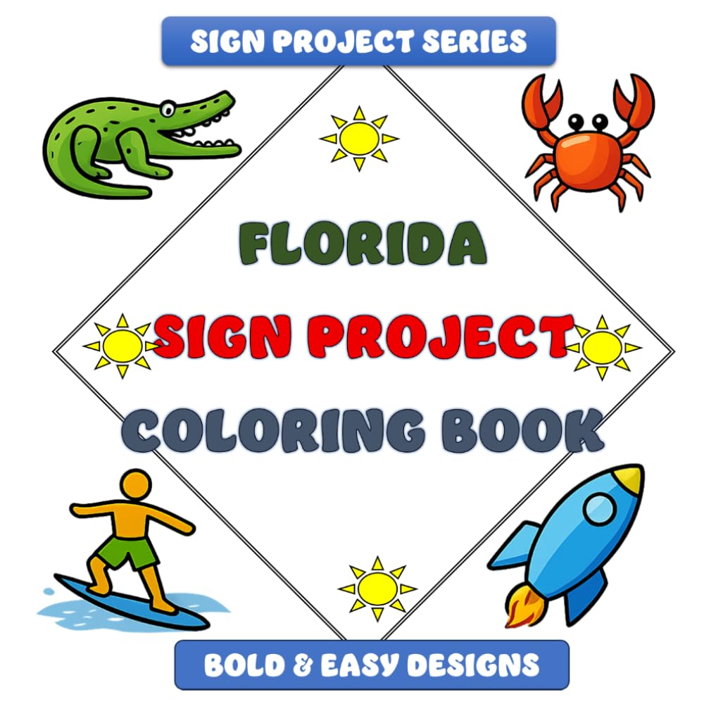 Florida Sign Project Coloring Book: Bold & Easy Designs