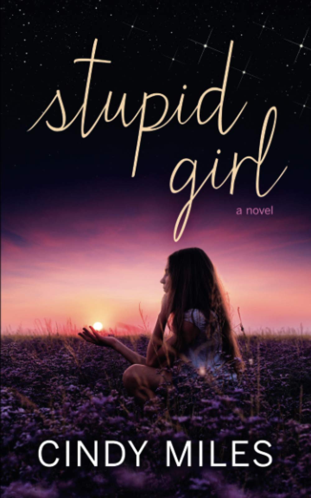 Stupid Girl: A Novel