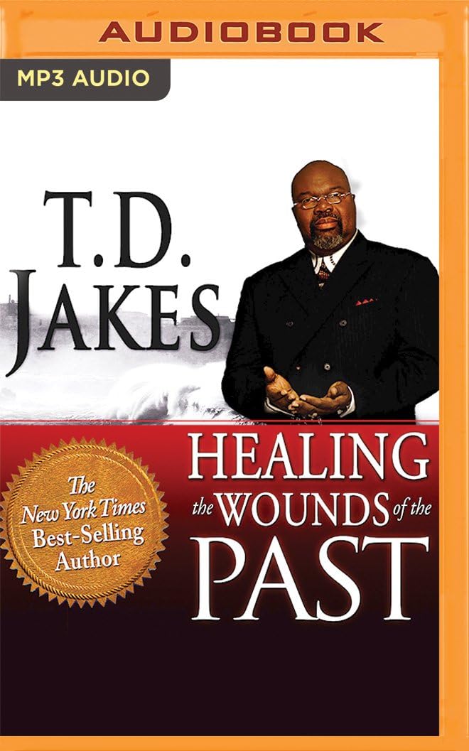 Healing the Wounds of the Past MP3 CD – Unabridged, April 12, 2016