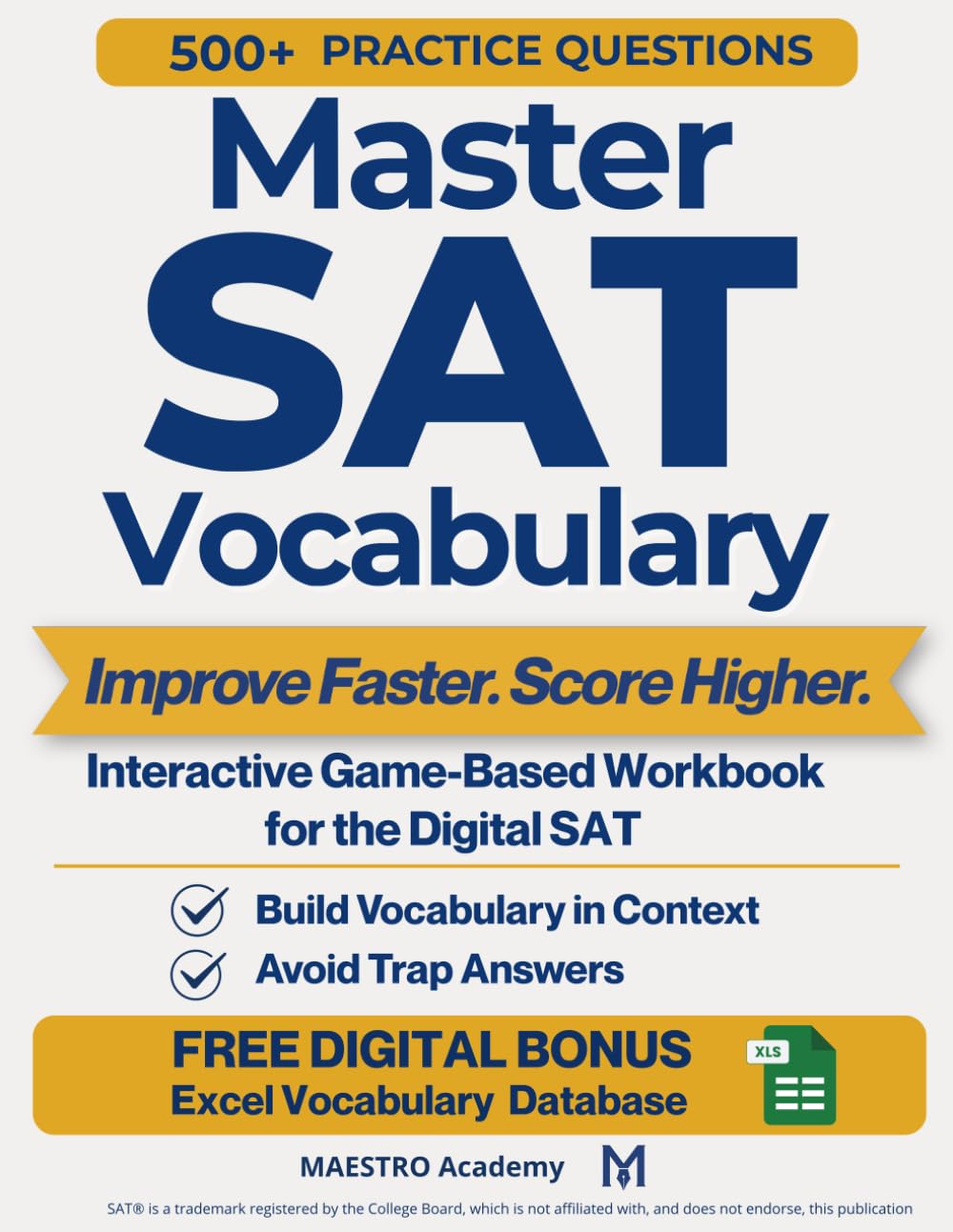 Master SAT Vocabulary: Improve Faster. Score Higher. An Interactive Game-Based Workbook to Improve Vocabulary in Context, Avoid Trap Answers, Boost ... Writing Score, and Build Test-Day Confidence